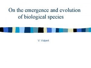 On the emergence and evolution of biological species