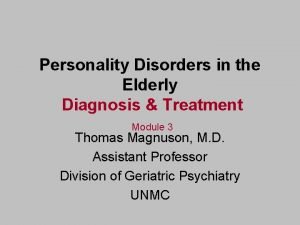 Personality Disorders in the Elderly Diagnosis Treatment Module