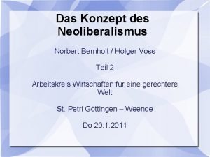 Das Konzept des Neoliberalismus Norbert Bernholt Holger Voss
