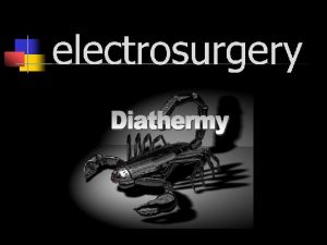 The first use of an electrosurgical generator in