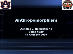 Anthropomorphism Achilles J Hamilothoris Comp 6620 11 October