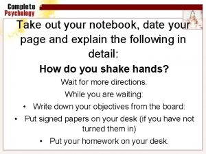 Take out your notebook