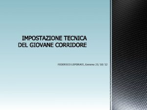 FEDERICO LEPORATI Genova 211012 METTERE IN MOTO PROCESSO