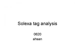 Solexa tag analysis 0620 ahsan Tag to Gene