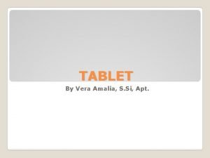 TABLET By Vera Amalia S Si Apt Tablet