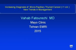 Increasing Diagnosis of MicroPapillary Thyroid Cancer 1 cm