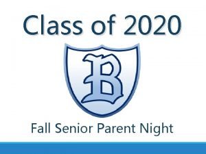 Class of 2020 Fall Senior Parent Night Senior