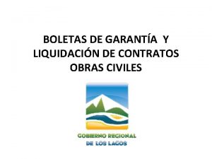 BOLETAS DE GARANTA Y LIQUIDACIN DE CONTRATOS OBRAS