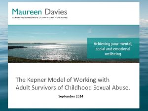 The Kepner Model of Working with Adult Survivors