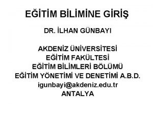 ETM BLMNE GR DR LHAN GNBAYI AKDENZ NVERSTES