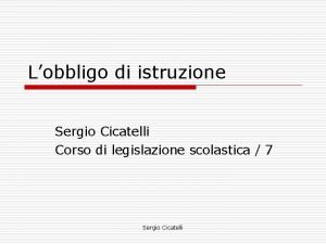 Lobbligo di istruzione Sergio Cicatelli Corso di legislazione