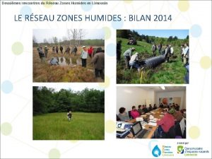 Deuximes rencontres du Rseau Zones Humides en Limousin