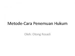 MetodeCara Penemuan Hukum Oleh Otong Rosadi Cara Menemukan