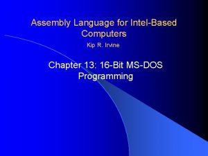 Assembly Language for IntelBased Computers Kip R Irvine