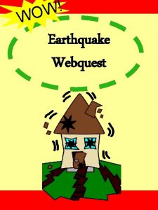 Earthquake webquest