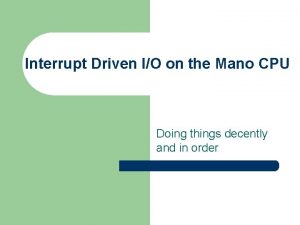 What is interrupt driven