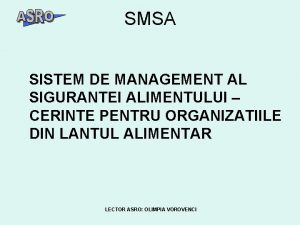 SMSA SISTEM DE MANAGEMENT AL SIGURANTEI ALIMENTULUI CERINTE