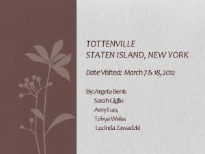 TOTTENVILLE STATEN ISLAND NEW YORK Date Visited March