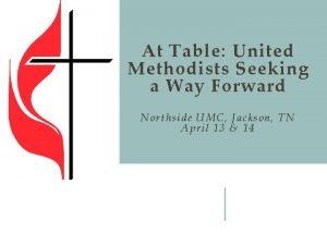 At Table United Methodists Seeking a Way Forward