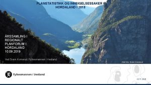 PLANSTATISTIKK OG INNSIGELSESSAKER I HORDALAND I 2018 RSSAMLING