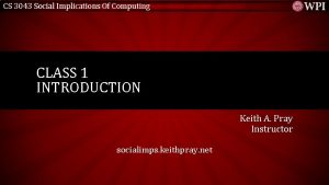 CS 3043 Social Implications Of Computing CLASS 1