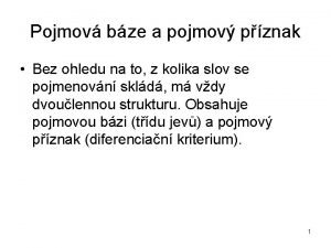 Pojmov bze a pojmov pznak Bez ohledu na