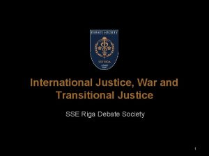 International Justice War and Transitional Justice SSE Riga