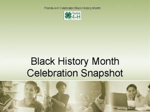 Florida 4 H Celebrates Black History Month Celebration