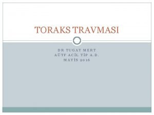 TORAKS TRAVMASI DR TUGAY MERT ATF ACL TP