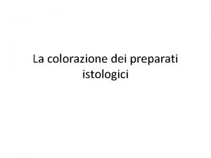 Colorazioni istomorfologiche