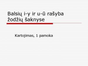 Balsi iy ir u rayba odi aknyse Kartojimas