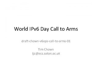 World IPv 6 Day Call to Arms draftchownv