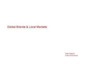 Global Brands Local Markets Ram Brijesh Pudi ravi