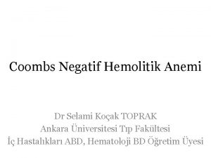 Coombs Negatif Hemolitik Anemi Dr Selami Koak TOPRAK