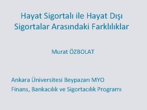 Hayat ve hayat dışı sigortalar arasındaki farklar