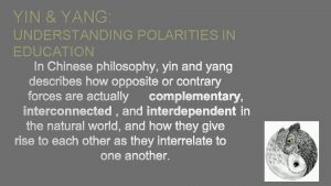 YIN YANG UNDERSTANDING POLARITIES IN EDUCATION TABLE INTRODUCTIONS