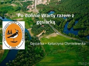 Po dolinie Warty razem z gsiark Gsiarka Katarzyna