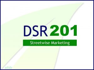 DSR 201 Streetwise Marketing Topics Blurrying of marketing