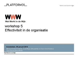 workshop 5 Effectiviteit in de organisatie Amsterdam 30