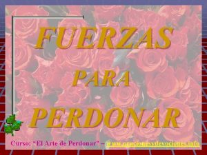 FUERZAS PARA PERDONAR Curso El Arte de Perdonar