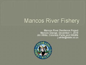 Mancos River Fishery Mancos River Resilience Project Mancos