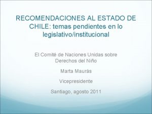 RECOMENDACIONES AL ESTADO DE CHILE temas pendientes en