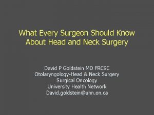 What Every Surgeon Should Know About Head and