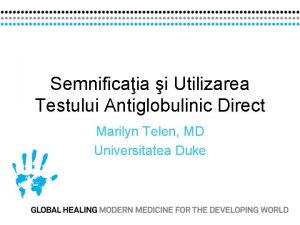 Semnificaia i Utilizarea Testului Antiglobulinic Direct Marilyn Telen