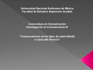 Universidad Nacional Autnoma de Mxico Facultad de Estudios