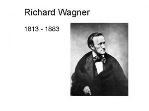 Richard Wagner 1813 1883 Kindheit Geboren am 22