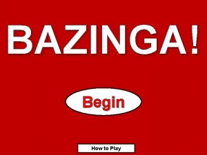 BAZINGA Begin How to Play How to Play