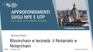 Michele Nastri Blockchain e terziet il Notariato e