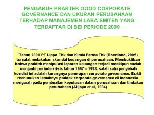 PENGARUH PRAKTEK GOOD CORPORATE GOVERNANCE DAN UKURAN PERUSAHAAN