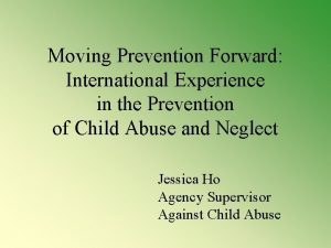 Moving Prevention Forward International Experience in the Prevention